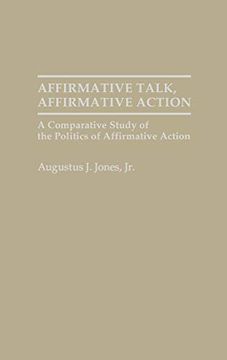 portada Affirmative Talk, Affirmative Action: A Comparative Study of the Politics of Affirmative Action (in English)