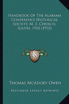 portada handbook of the alabama conference historical society, m. e. church, south, 1910 (1910) (en Inglés)