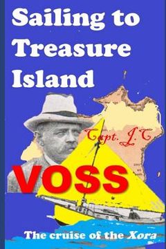 portada Sailing to Treasure Island: The Cruise of the Xora (Annotated) (en Inglés)