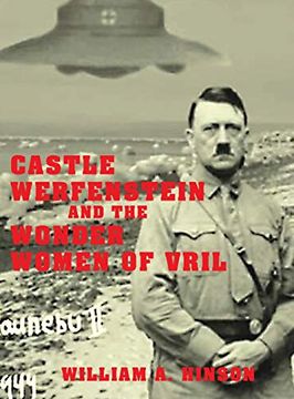 portada Castle Werfenstein and the Wonder Women of Vril: Maria Orsic and the Beings of Light 