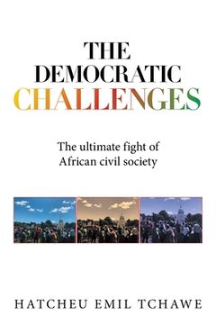 portada The Democratic Challenges: The Ultimate Fight of African Civil Society (en Inglés)