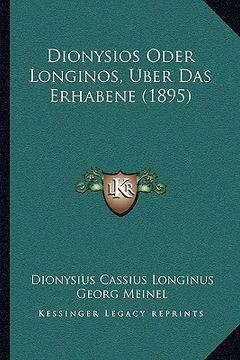 portada Dionysios Oder Longinos, Uber Das Erhabene (1895)