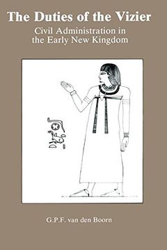 portada The Duties of the Vizier: Civil Administration in the Early New Kingdom (en Inglés)