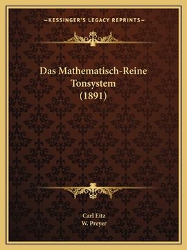 portada Das Mathematisch-Reine Tonsystem (1891) (in German)