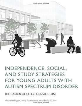 portada Independence, Social, and Study Strategies for Young Adults with Autism Spectrum Disorder: The Basics College Curriculum (en Inglés)