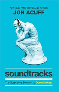 portada Soundtracks: The Surprising Solution to Overthinking (in English)