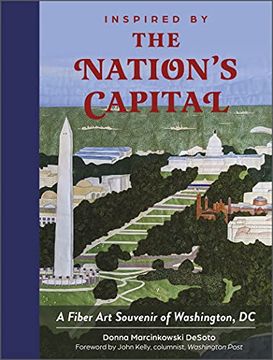 portada Inspired by the Nation'S Capital: A Fiber art Souvenir of Washington, dc (en Inglés)