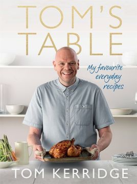 portada Tom's Table: My Favourite Everyday Recipes (in English)