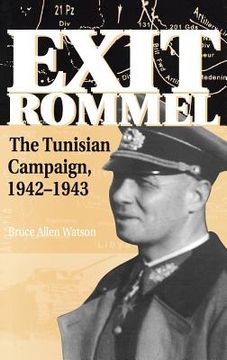 portada exit rommel: the tunisian campaign, 1942-1943 (in English)