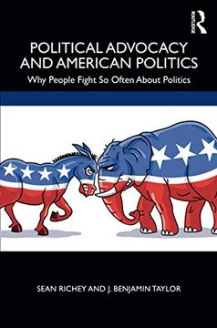 portada Political Advocacy and American Politics: Why People Fight so Often About Politics (in English)