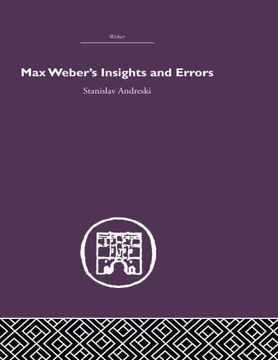 portada Max Weber's Insights and Errors (en Inglés)