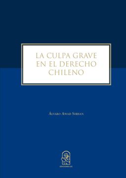 portada La Culpa Grave en el Derecho Chileno (in Spanish)
