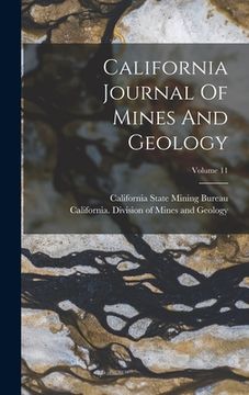 portada California Journal Of Mines And Geology; Volume 11 (en Inglés)