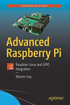 portada Advanced Raspberry pi: Raspbian Linux and Gpio Integration (in English)