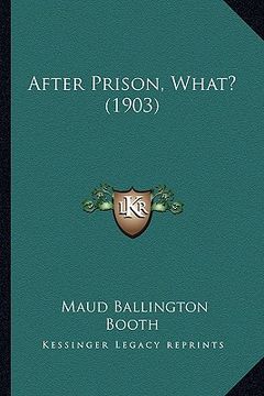 portada after prison, what? (1903) (en Inglés)