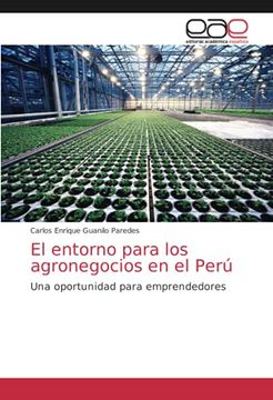 portada El Entorno Para los Agronegocios en el Perú: Una Oportunidad Para Emprendedores