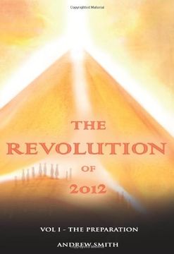 portada The Revolution of 2012, Vol. 1 the Preparation (en Inglés)