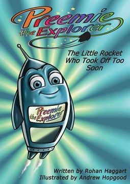 portada Preemie the Explorer: The Little Rocket Who Took Off Too Soon (in English)