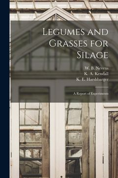 portada Legumes and Grasses for Silage: a Report of Experiments (en Inglés)