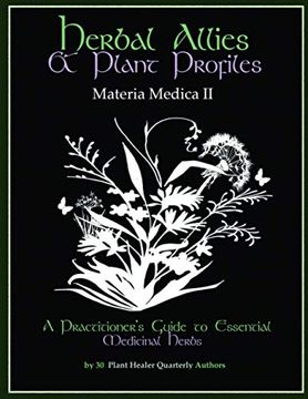 portada Herbal Allies and Plant Profiles: A Practitioner's Guide to Essential Medicinal Herbs (in English)