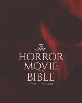 portada The Horror Movie Bible: 2023 (en Inglés)
