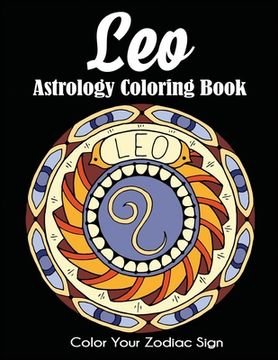 portada Leo Astrology Coloring Book: Color Your Zodiac Sign (in English)