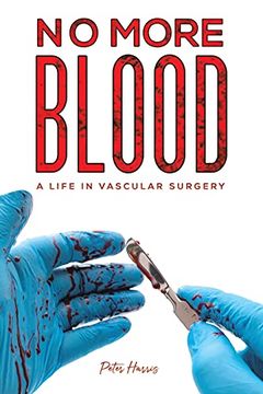 portada No More Blood: A Life in Vascular Surgery (in English)
