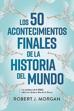portada Los 50 Acontecimiento Finales de la Historia del Mundo (in Spanish)