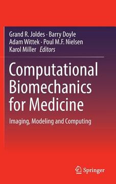 portada Computational Biomechanics for Medicine: Imaging, Modeling and Computing (en Inglés)