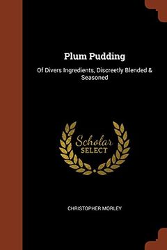 portada Plum Pudding: Of Divers Ingredients, Discreetly Blended & Seasoned