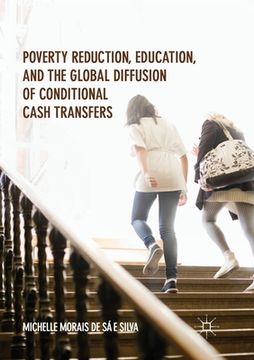 portada Poverty Reduction, Education, and the Global Diffusion of Conditional Cash Transfers (en Inglés)