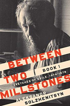 portada Between two Millstones, Book 1: Sketches of Exile, 1974-1978 (The Center for Ethics and Culture Solzhenitsyn Series) (en Inglés)