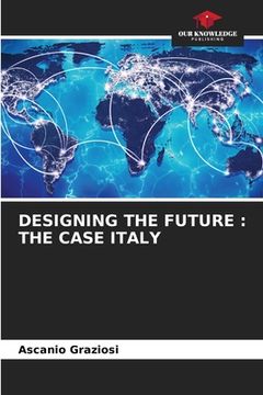 portada Designing the Future: The Case Italy (en Inglés)