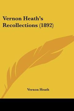 portada vernon heath's recollections (1892) (en Inglés)