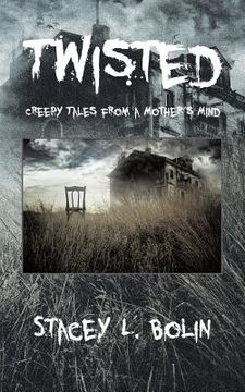 portada Twisted: Creepy Tales from a Mother's Mind (en Inglés)