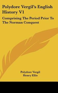 portada polydore vergil's english history v1: comprising the period prior to the norman conquest