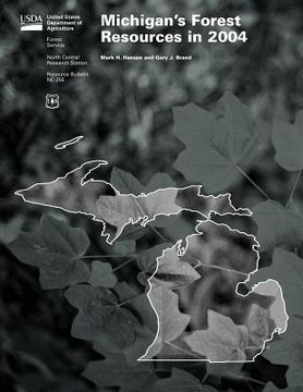 portada Michigan's Forest Resources in 2004 (en Inglés)