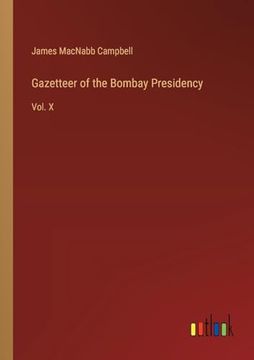 portada Gazetteer of the Bombay Presidency: Vol. X (en Inglés)