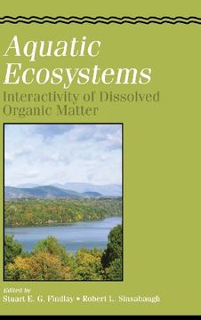 portada Aquatic Ecosystems: Interactivity of Dissolved Organic Matter (Aquatic Ecology) (en Inglés)