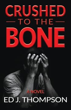 portada Crushed to the Bone (en Inglés)