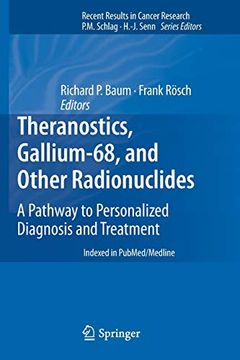 portada Theranostics, Gallium-68, and Other Radionuclides: A Pathway to Personalized Diagnosis and Treatment (Recent Results in Cancer Research, 194)