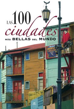 portada Las 100 Ciudades mas Bellas del Mundo (in Spanish)