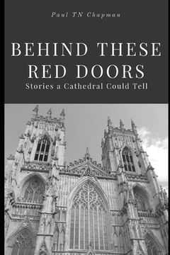 portada Behind These Red Doors: Stories a Cathedral Could Tell: Single-volume Edition (en Inglés)