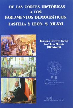 portada De las Cortés historicas a los parlamentos democraticos. Castilla y León s. XII-xxi