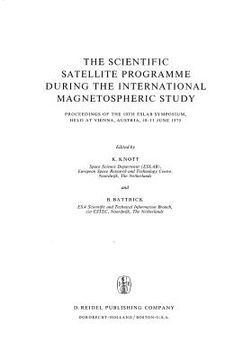 portada The Scientific Satellite Programme During the International Magnetospheric Study: Proceedings of the 10th Eslab Symposium, Held at Vienna, Austria, 10 (in English)