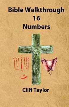 portada Bible Walkthrough - 16 - Numbers (en Inglés)