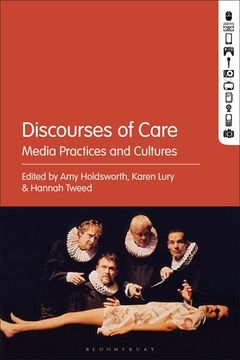 portada Discourses of Care: Media Practices and Cultures (en Inglés)