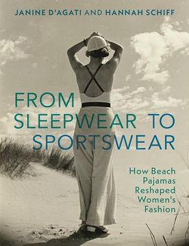 portada From Sleepwear to Sportswear: How Beach Pajamas Reshaped Women's Fashion (en Inglés)