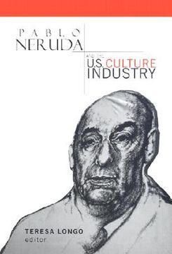 portada pablo neruda and the u.s. culture industry (en Inglés)