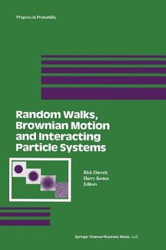 portada Random Walks, Brownian Motion, and Interacting Particle Systems: A Festschrift in Honor of Frank Spitzer (in English)